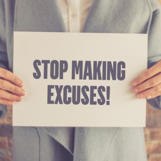 how to stop making excuses