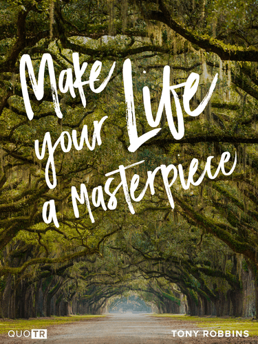 make your life a masterpiece